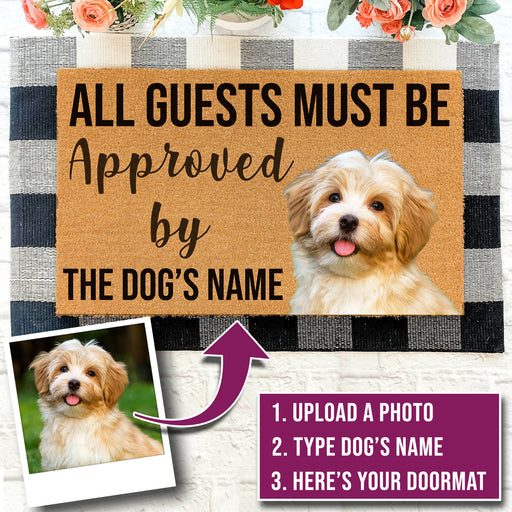 Personalized Doormat - All Guests Must Be Approved by Dog